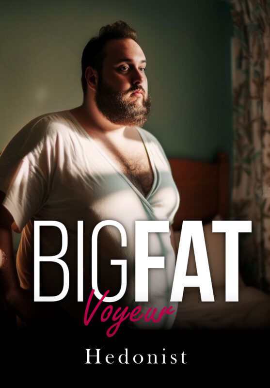 Big Fat Voyeur